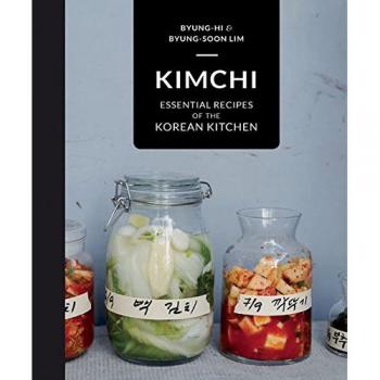Kimchi | Essential Recipes of the Korean Kitchen | Byung-Hi Lim (u. a.) | Buch
