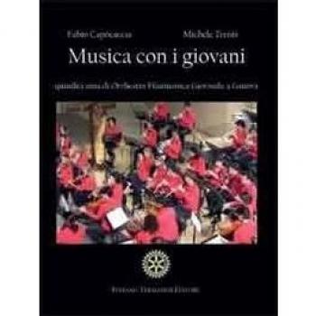 MUSICA CON I GIOVANI. QUINDICI ANNI DI ORCHESTRA FILARMONICA GIOVANILE A GENOVA.