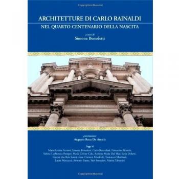 Architetture di Carlo Rainaldi nel quarto centenario della nascita. Ediz. illustrata