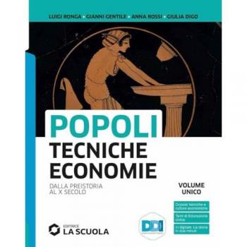 Popoli tecniche economie. Vol. unico. Con Temi di storia dell'ali...