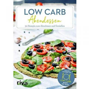 Low-Carb-Abendessen: 50 Rezepte zum Abnehmen und Genießen