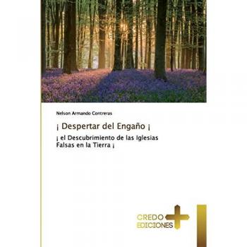 ¡ Despertar del Engaño ¡: ¡ el Descubrimiento de las Iglesias Falsas en la Tierra ¡