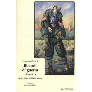 Ricordi di guerra 1916-1919. La vita di un artista in trincea
