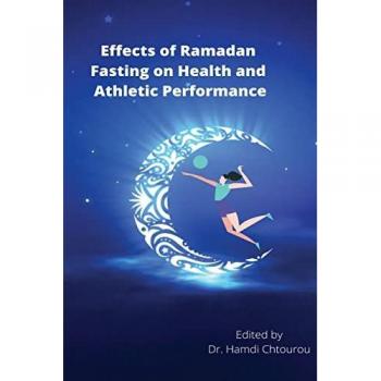Effects of Ramadan Fasting on Health and Athletic Performance