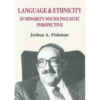 Language & Ethnicity in Minority Sociolinguistic Perspective (Multilingual Matters 45, Band 45)