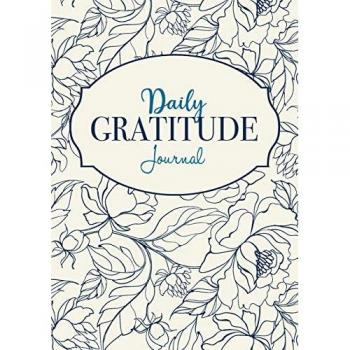 Daily Gratitude Journal : A 52-Week Mindful Guide to Becoming Grateful, by Blank Classic