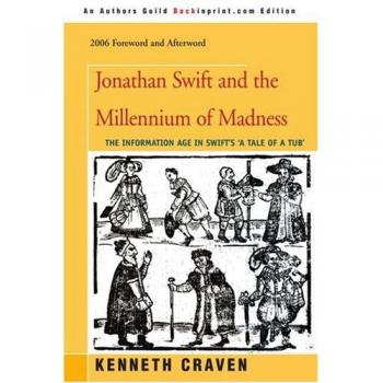 JONATHAN SWIFT AND THE MILLENNIUM OF MADNESS: The Information Age in Swift's 'A Tale of a Tub'