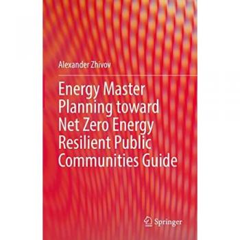 Energy Master Planning toward Net Zero Energy Resilient Public Communities Guide