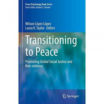 Transitioning to Peace: Global Social Justice and Non-violence in Peace Psychology