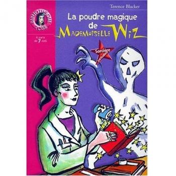 La poudre magique de Mademoiselle Wiz