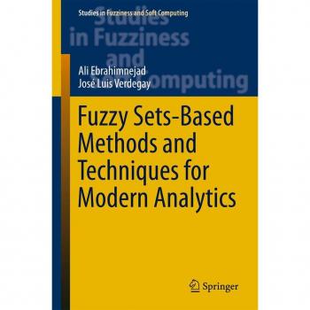 Fuzzy Sets-Based Methods and Techniques for Modern Analytics