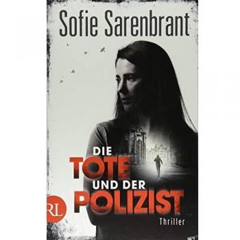 Sofie Sarenbrant Die Tote Und Der Polizist: Thriller (Emma Sköld, Band 3)