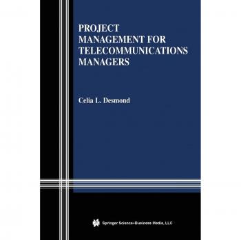 Project Management for Telecommunications Managers