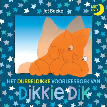 Jet Boeke Het Dubbeldikke Voorleesboek Van Dikkie Dik