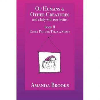Of Humans and Other Creatures: Book II