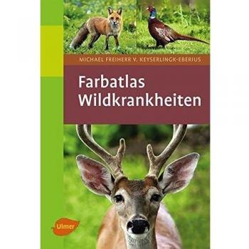 Farbatlas Wildkrankheiten