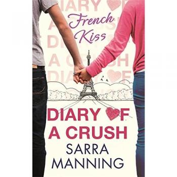 Diary of a Crush 1 : French Kiss