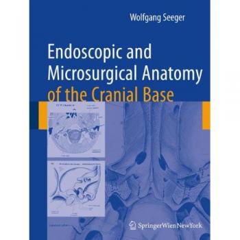 Endoscopic and microsurgical anatomy of the cranial base