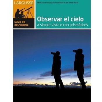 Observar el Cielo a simple vista o con prismáticos