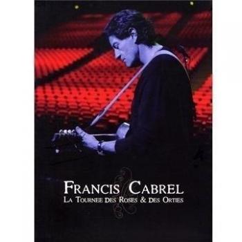 FRANCIS CABREL – La Tournée Des Roses Et Des Ortie