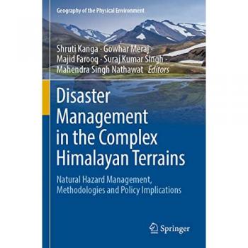 Disaster Management in the Complex Himalayan Terrains