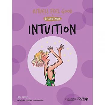Mon cahier Rituels feel good Intuition
