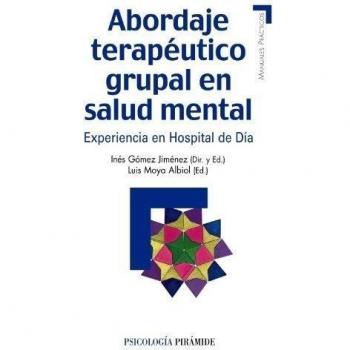 Abordaje Terapéutico Grupal En Salud Mental: Experiencia En Un Hospital De Día