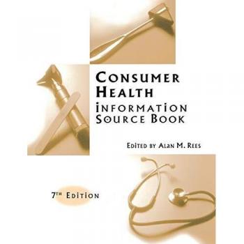 Consumer Health Information Source Book: Seventh Edition