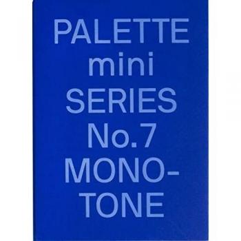 PALETTE mini 07: Monotone