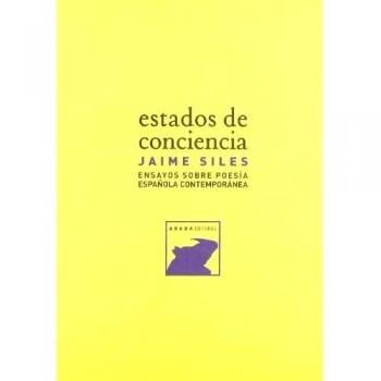 Estados de conciencia: ensayos sobre poesía española contemporánea (Tapa blanda con solapas).