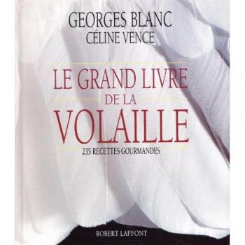 Le grand livre de la volaille : 235 recettes gourmandes