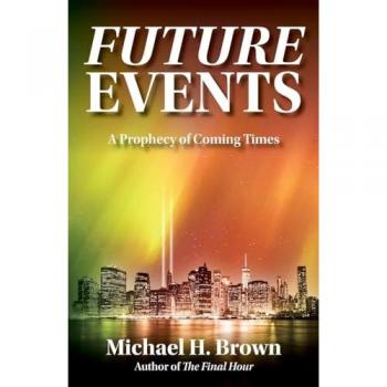 Future Events: A Prophecy of Coming Times