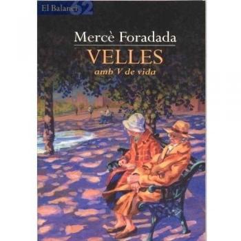 VELLES AMB V DE VIDA