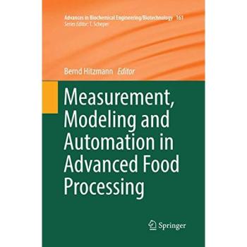 Measurement, Modeling and Automation in Advanced Food Processing