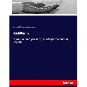 Buddhism: primitive and present, in Magadha and in Ceylon