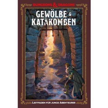 Gewölbe & Katakomben: Ein Leitfaden für junge Abenteurer