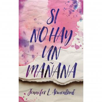 Armentrout, Jennifer L. Si No Hay Un Manana (Latidos)