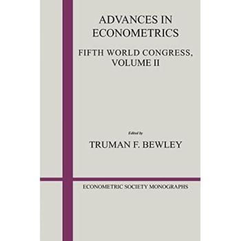 Advances in Econometrics: Fifth World Congress, Volume II: Volume 2: Fifth World Congress