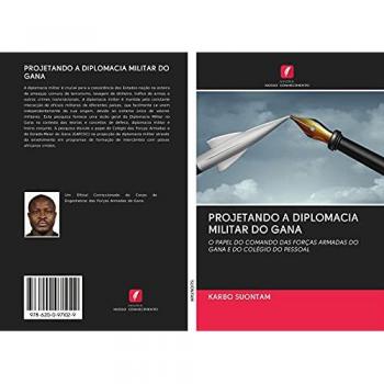 Suontam, Karbo: PROJETANDO A DIPLOMACIA MILITAR DO GANA