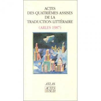 ACTES DES 4EME ASSISES DE LA TRADUCTION LIT