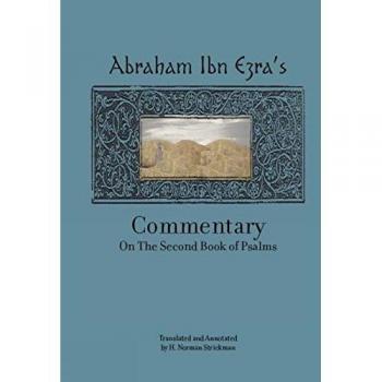 Rabbi Abraham Ibn Ezra's Commentary on the Second Book of Psalms: Chapters 42-72