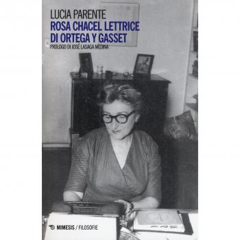 Rosa Chacel lettrice di Ortega y Gasset