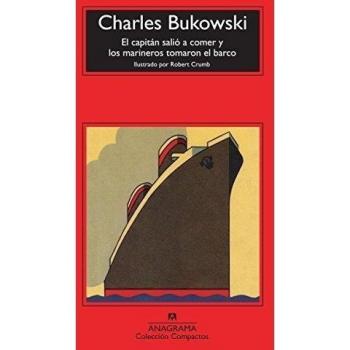 El capitán salió a comer y los marineros tomaron el barco (Bolsillo) (Tapa blanda).