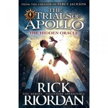 Rick Riordan The Hidden Oracle (The Trials Of Apollo Book 1)