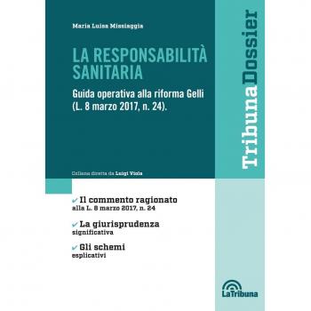 La responsabilità sanitaria. Guida operativa alla riforma Gelli