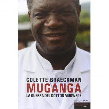 Denis Mukwege. L'uomo che ripara le donne