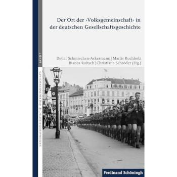 Der Ort der ›Volksgemeinschaft‹ in der deutschen Gesellschaftsgeschichte (Nationalsozialistische ›Volksgemeinschaft‹ / ... (Nationalsozialistische ›Volksgemeinschaft‹)