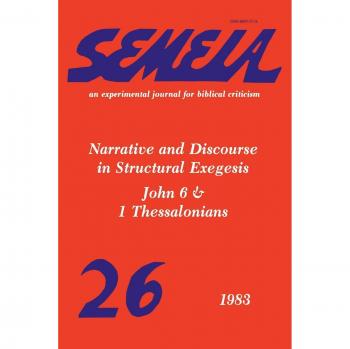 Semeia 26: Narrative and Discourse in Structural Exegesis-John 6 & 1 Thessalonians