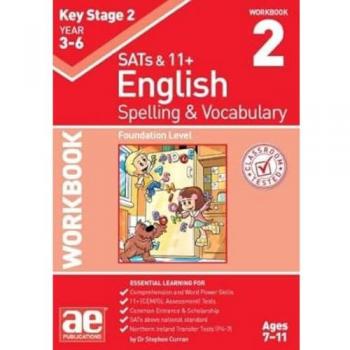 KS2 Spelling & Vocabulary Workbook 2 : Foundation Level