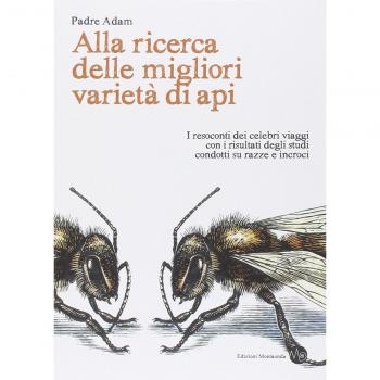 Alla ricerca delle migliori varietà di api. I resoconti dei celebri viaggi con i risultati degli studi condotti su razze e incroci